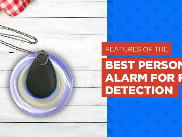 Features of the Best Personal Alarm for Fall Detection