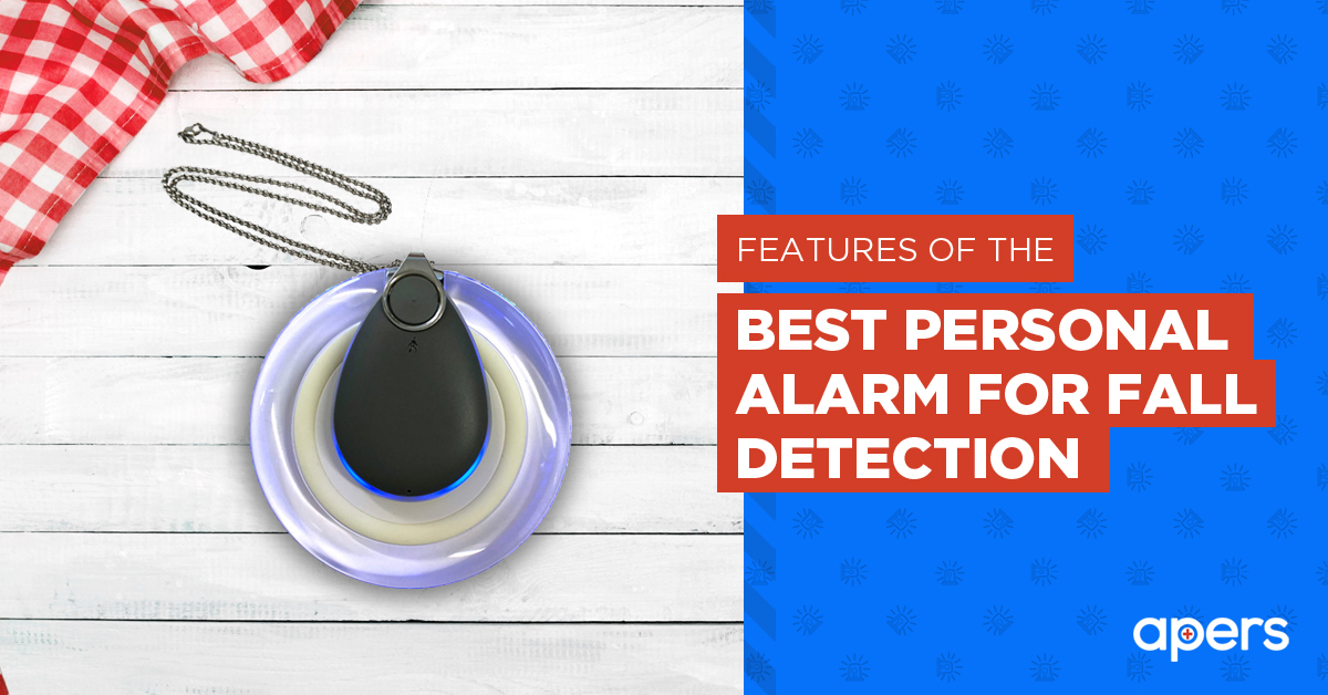 Features of the Best Personal Alarm for Fall Detection